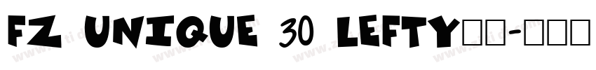 FZ UNIQUE 30 LEFTY字体字体转换